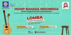 Peringati Bulan Bahasa dan Sastra Indonesia, MGMP Bahasa Indonesia SMK Kab.Sukabumi Adakan Lomba Antar Siswa