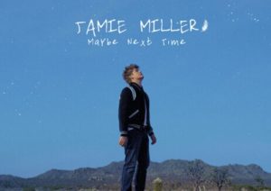 Maybe Next Time by Jamie Miller ft. Young K Day6