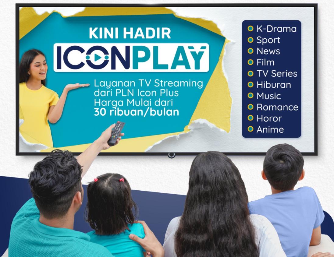 PLN Icon Plus Luncurkan ICONPLAY, layanan TV streaming revolusioner.