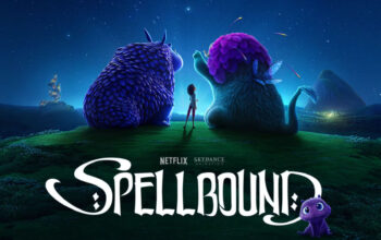 Spellbound, Film Animasi Keluarga Penuh Harapan dalam Balutan Fantasi Ajaib