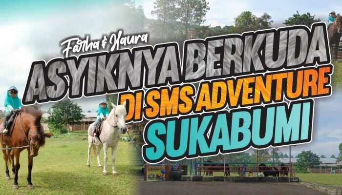 SMS Adventure Selabintana Tawarkan Wisata Berkuda Murah dan Ramah Keluarga di Sukabumi