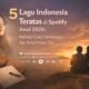 5 Lagu Indonesia Teratas di Spotify Awal 2026 Refleksi Cinta, Kehilangan, dan Penerimaan Diri