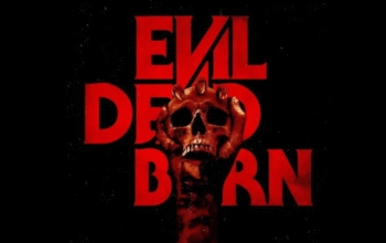 Evil Dead Burn, Film Horor Baru yang Wajib Ditonton